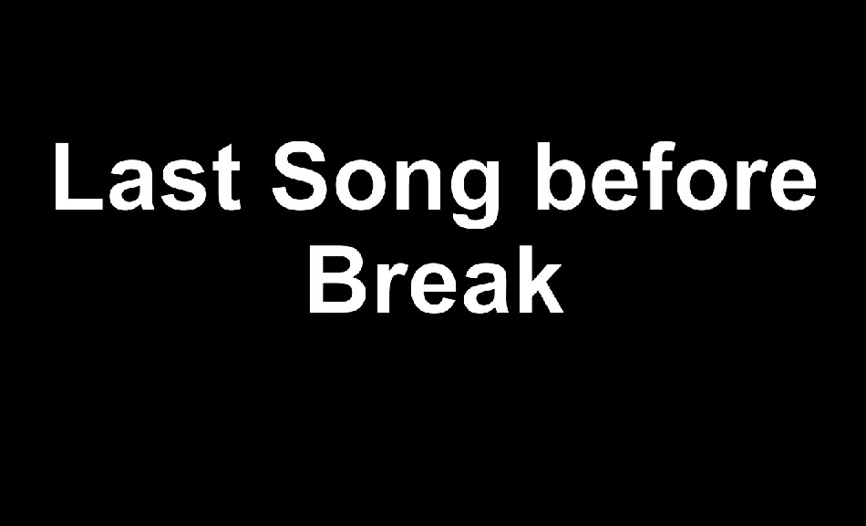 05_Last Song before Break bgb